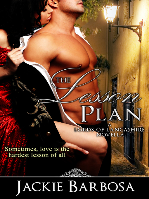 Title details for The Lesson Plan (A Lords of Lancashire Novella) by Jackie Barbosa - Available